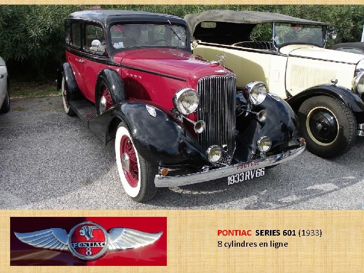 PONTIAC SERIES 601 (1933) 8 cylindres en ligne 