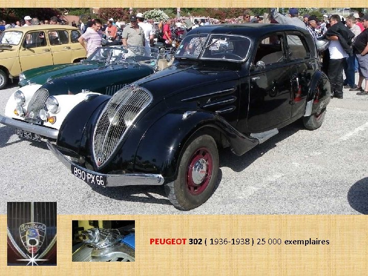 PEUGEOT 302 ( 1936 -1938 ) 25 000 exemplaires 