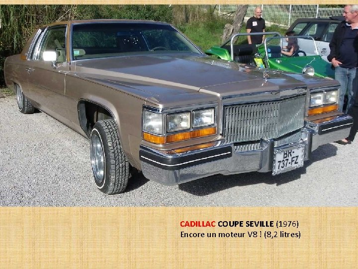 CADILLAC COUPE SEVILLE (1976) Encore un moteur V 8 ! (8, 2 litres) 