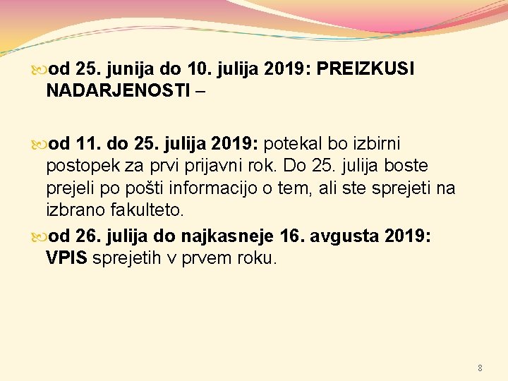  od 25. junija do 10. julija 2019: PREIZKUSI NADARJENOSTI – od 11. do