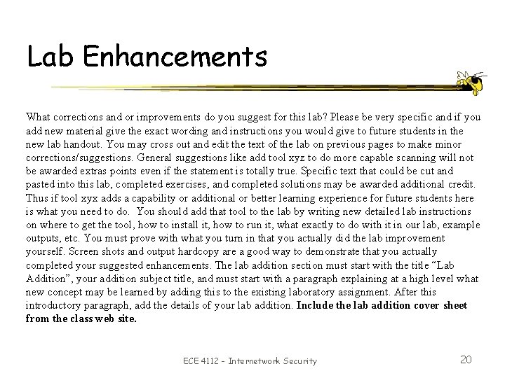 Lab Enhancements What corrections and or improvements do you suggest for this lab? Please