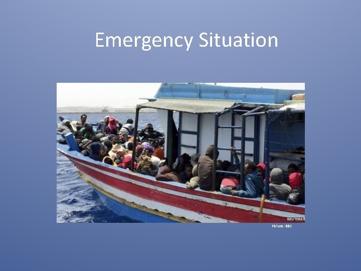 Emergency Situation Picture: BBC 