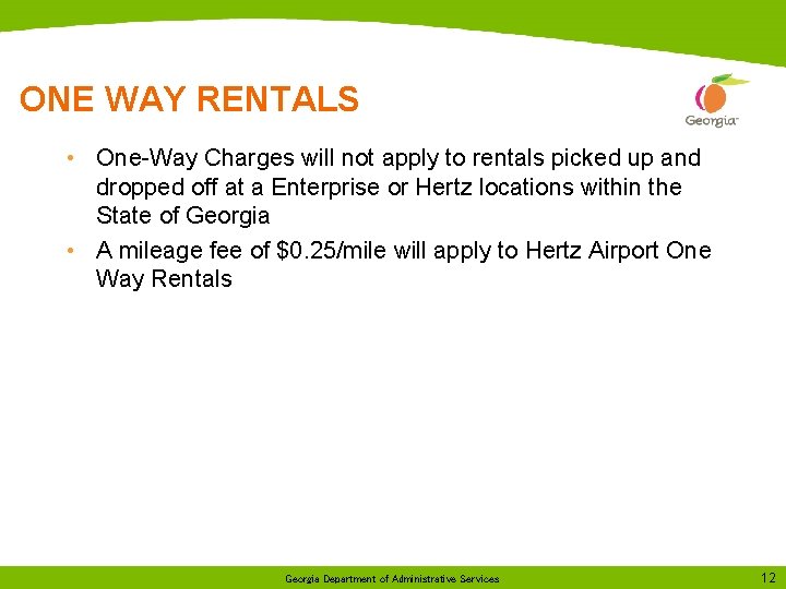 ONE WAY RENTALS • One-Way Charges will not apply to rentals picked up and