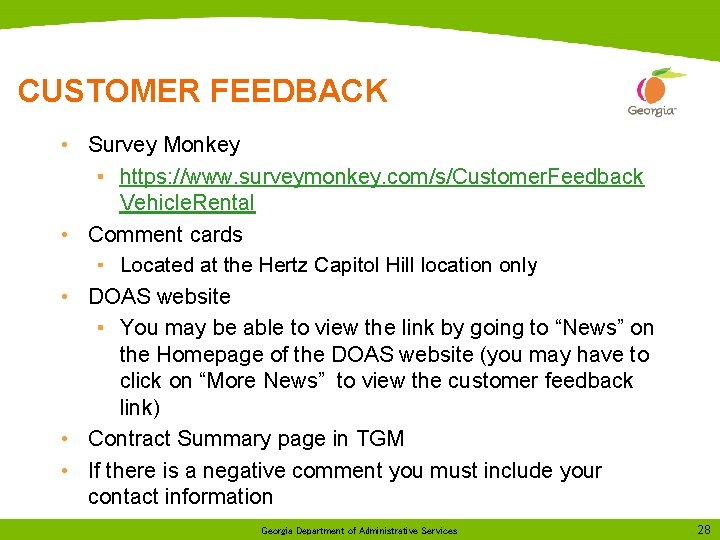 CUSTOMER FEEDBACK • Survey Monkey ▪ https: //www. surveymonkey. com/s/Customer. Feedback Vehicle. Rental •