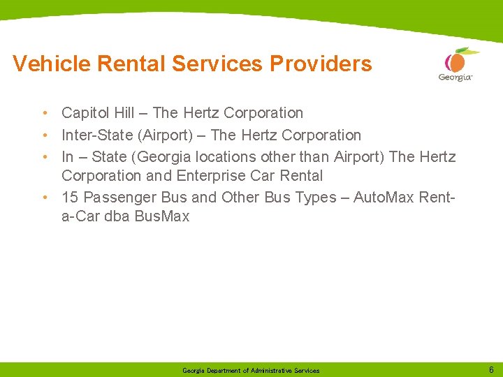 Vehicle Rental Services Providers • Capitol Hill – The Hertz Corporation • Inter-State (Airport)