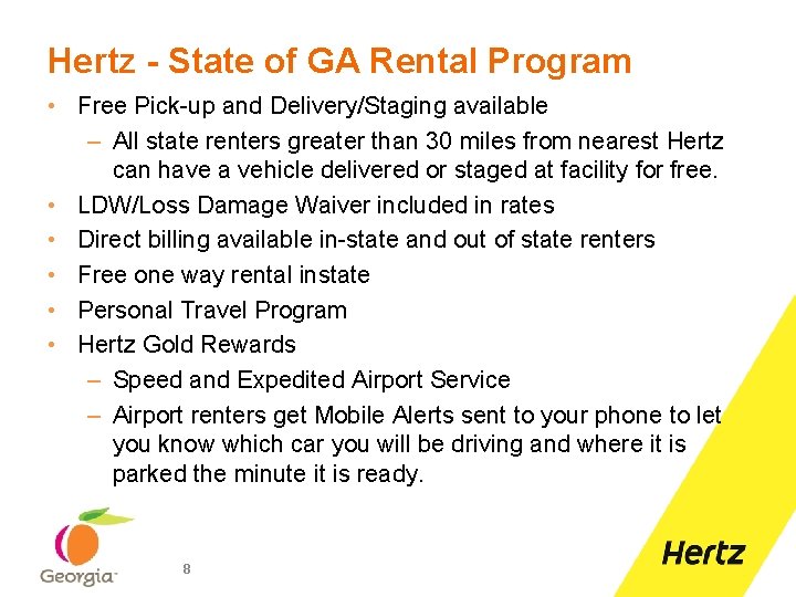 Hertz - State of GA Rental Program • Free Pick-up and Delivery/Staging available –