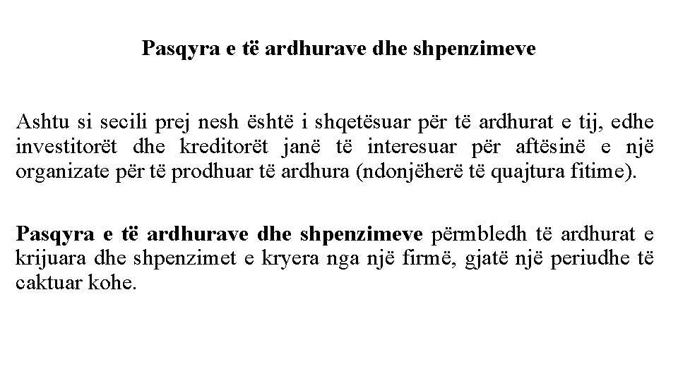 Pasqyra e të ardhurave dhe shpenzimeve Ashtu si secili prej nesh është i shqetësuar