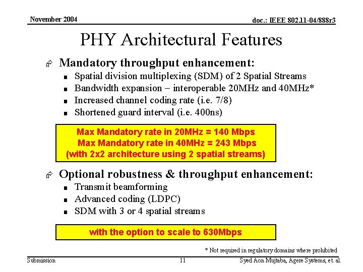 November 2004 doc. : IEEE 802. 11 -04/888 r 3 PHY Architectural Features Æ