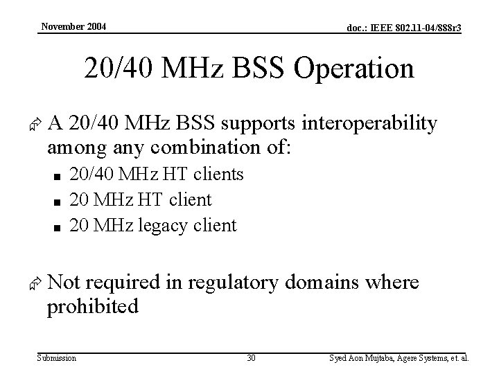 November 2004 doc. : IEEE 802. 11 -04/888 r 3 20/40 MHz BSS Operation