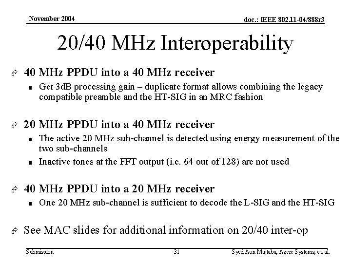 November 2004 doc. : IEEE 802. 11 -04/888 r 3 20/40 MHz Interoperability Æ