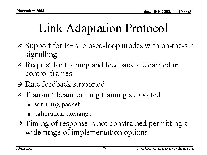 November 2004 doc. : IEEE 802. 11 -04/888 r 3 Link Adaptation Protocol Æ