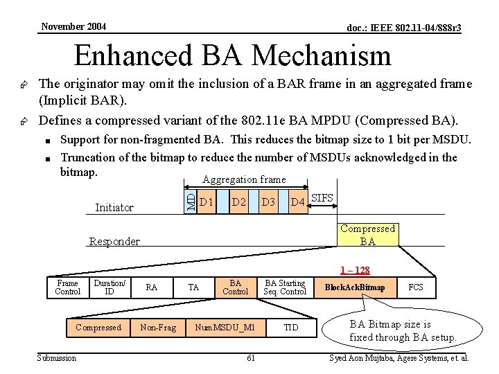 November 2004 doc. : IEEE 802. 11 -04/888 r 3 Enhanced BA Mechanism Æ