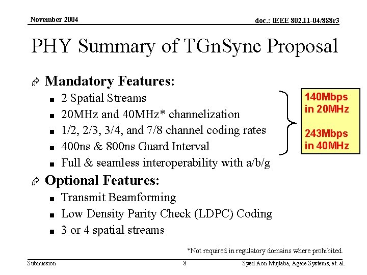 November 2004 doc. : IEEE 802. 11 -04/888 r 3 PHY Summary of TGn.