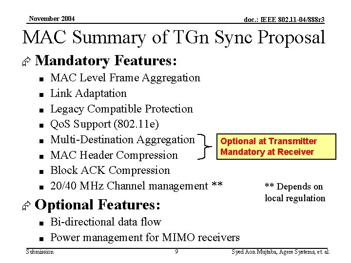 November 2004 doc. : IEEE 802. 11 -04/888 r 3 MAC Summary of TGn
