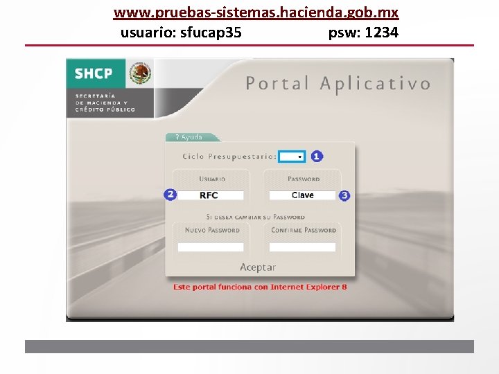 www. pruebas-sistemas. hacienda. gob. mx usuario: sfucap 35 psw: 1234 