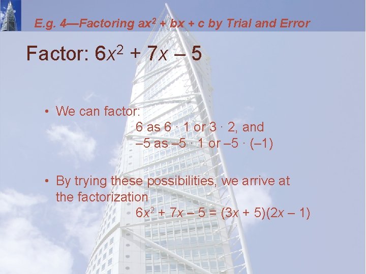 E. g. 4—Factoring ax 2 + bx + c by Trial and Error Factor: