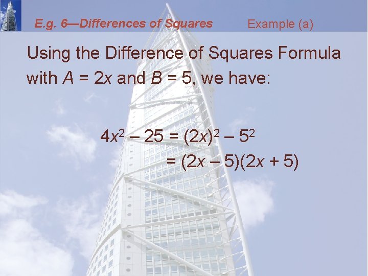 E. g. 6—Differences of Squares Example (a) Using the Difference of Squares Formula with