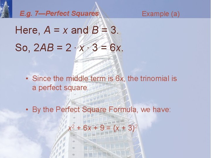 E. g. 7—Perfect Squares Example (a) Here, A = x and B = 3.