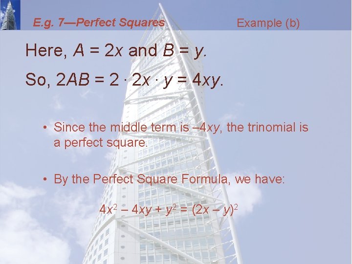 E. g. 7—Perfect Squares Example (b) Here, A = 2 x and B =