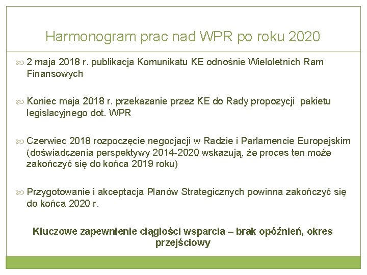 Harmonogram prac nad WPR po roku 2020 2 maja 2018 r. publikacja Komunikatu KE