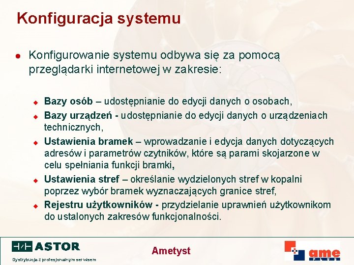 Konfiguracja systemu l Konfigurowanie systemu odbywa się za pomocą przeglądarki internetowej w zakresie: u