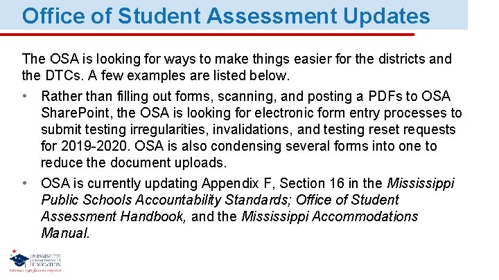 Office of Student Assessment Updates The OSA is looking for ways to make things