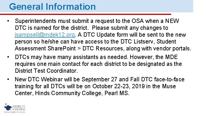 General Information • Superintendents must submit a request to the OSA when a NEW