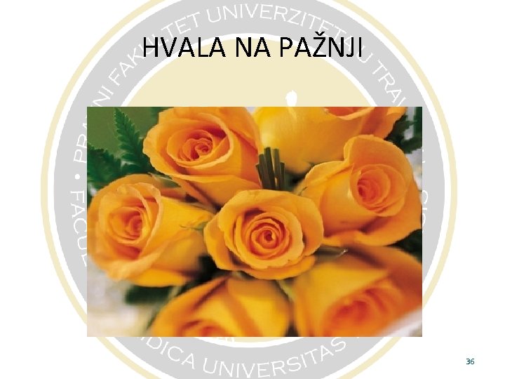 HVALA NA PAŽNJI 36 