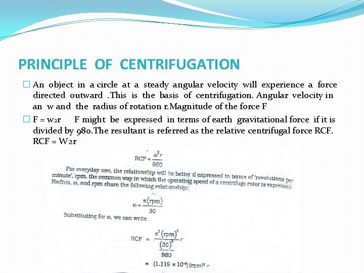 PRINCIPLE OF CENTRIFUGATION � An object in a circle at a steady angular velocity