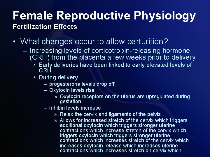 Female Reproductive Physiology Fertilization Effects • What changes occur to allow parturition? – Increasing Female Reproductive Physiology Fertilization Effects • What changes occur to allow parturition? – Increasing