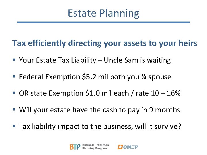 Estate Planning Tax efficiently directing your assets to your heirs § Your Estate Tax