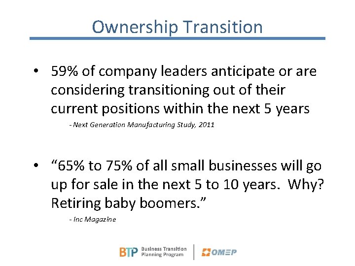 Ownership Transition • 59% of company leaders anticipate or are considering transitioning out of