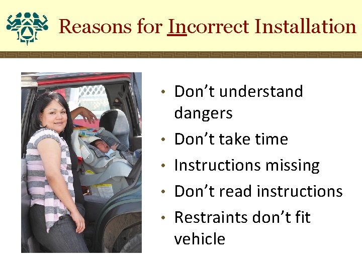 Reasons for Incorrect Installation • • • Don’t understand dangers Don’t take time Instructions