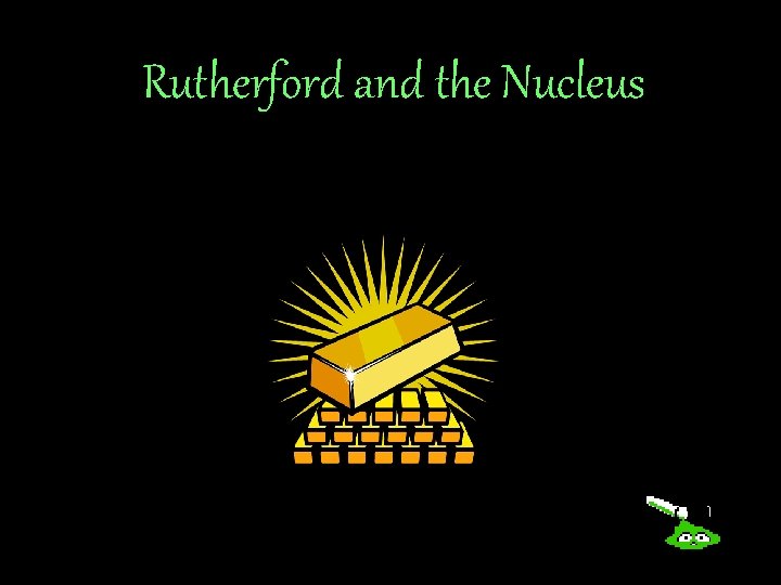 Rutherford and the Nucleus 