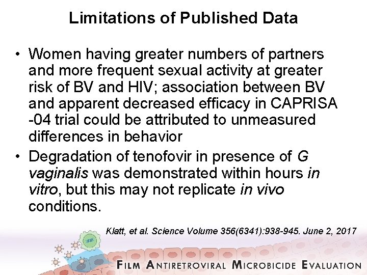 Limitations of Published Data • Women having greater numbers of partners and more frequent