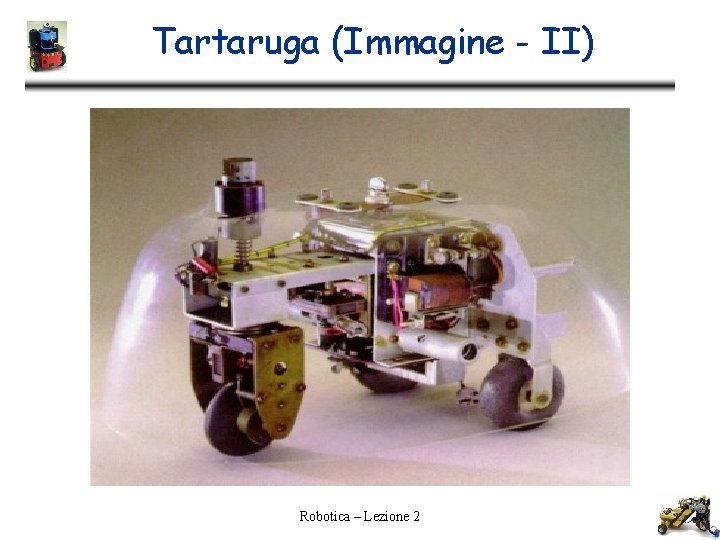 Tartaruga (Immagine - II) Robotica – Lezione 2 