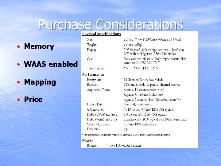 Purchase Considerations • Memory • WAAS enabled • Mapping • Price 