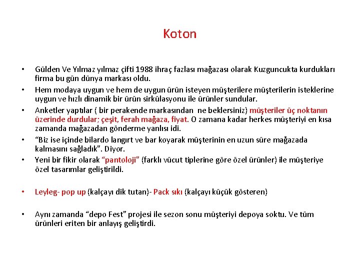 Koton • • • Gülden Ve Yılmaz yılmaz çifti 1988 ihraç fazlası mağazası olarak