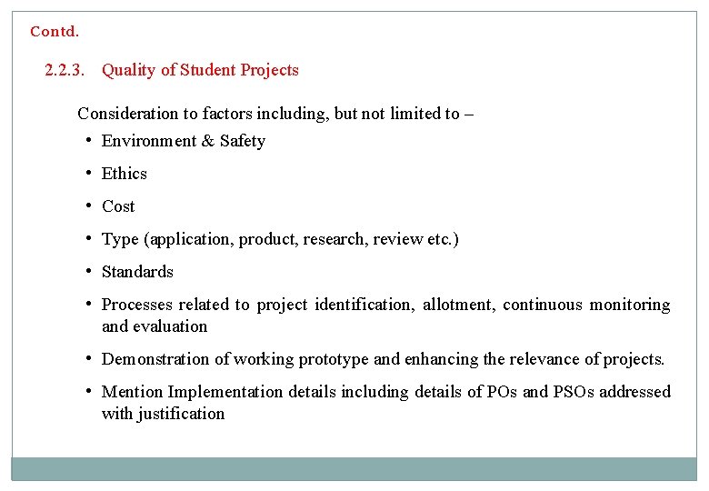 Contd. 2. 2. 3. Quality of Student Projects Consideration to factors including, but not