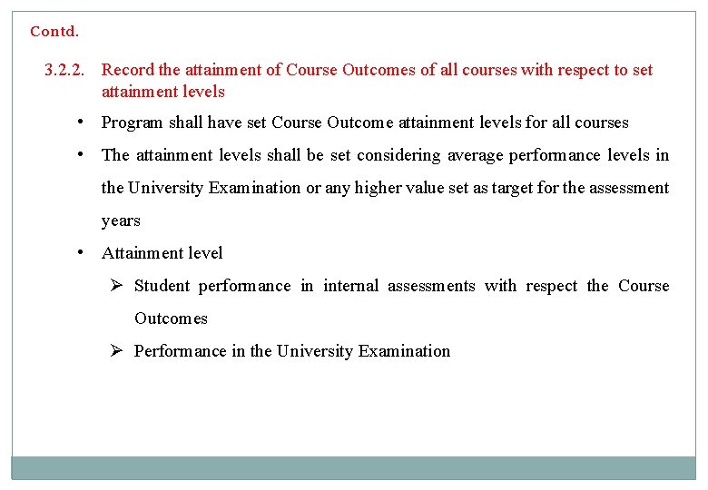 Contd. 3. 2. 2. Record the attainment of Course Outcomes of all courses with