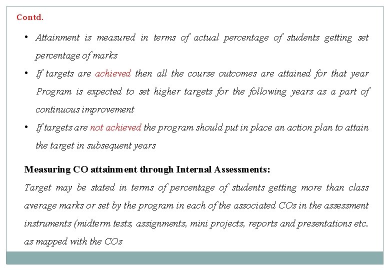 Contd. • Attainment is measured in terms of actual percentage of students getting set