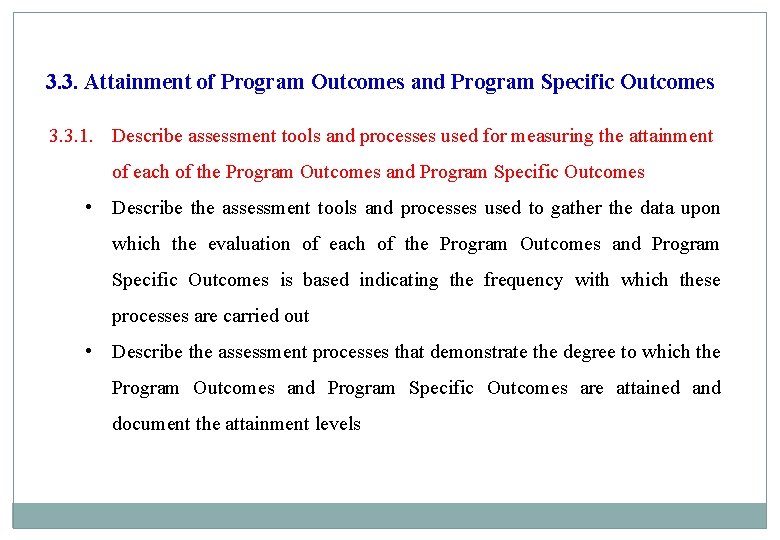 3. 3. Attainment of Program Outcomes and Program Specific Outcomes 3. 3. 1. Describe