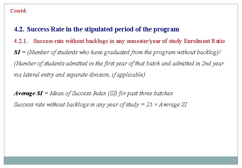 Contd. 4. 2. Success Rate in the stipulated period of the program 4. 2.