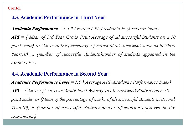 Contd. 4. 3. Academic Performance in Third Year Academic Performance = 1. 5 *