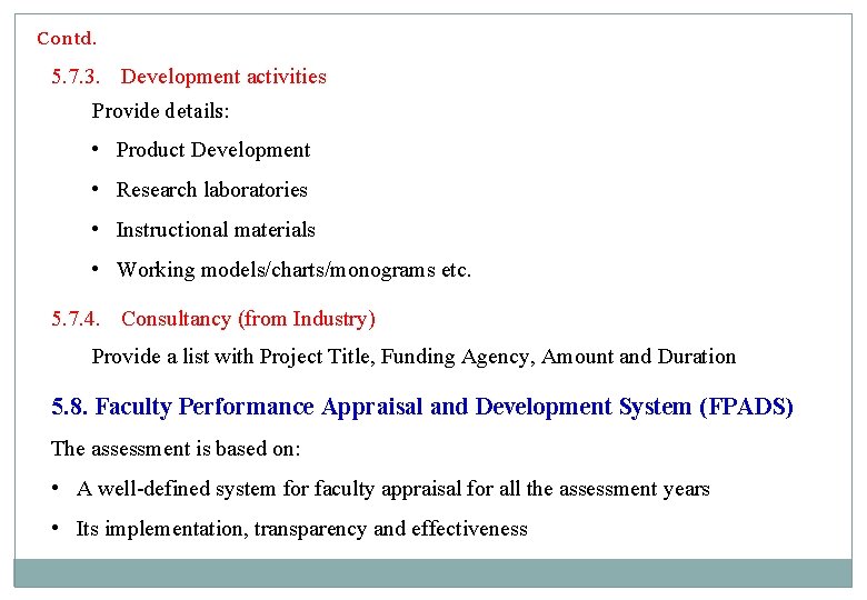 Contd. 5. 7. 3. Development activities Provide details: • Product Development • Research laboratories