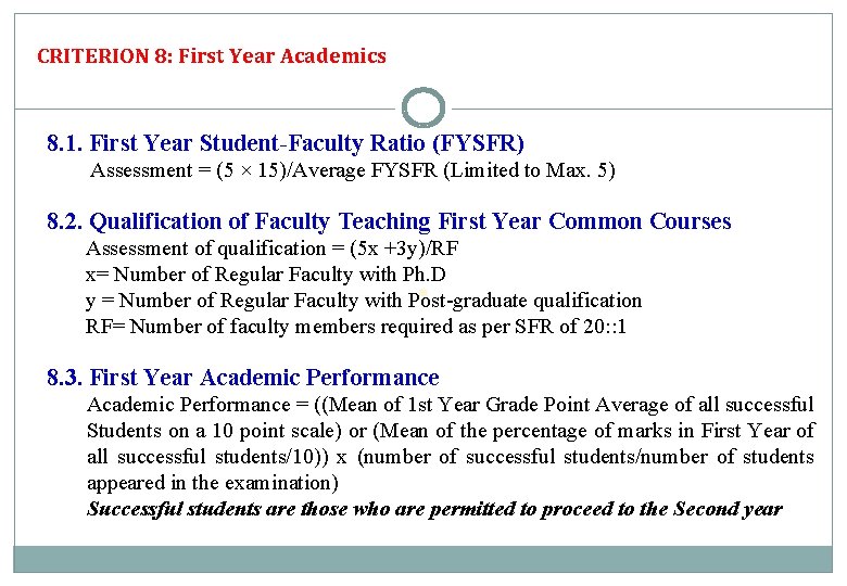 CRITERION 8: First Year Academics 8. 1. First Year Student-Faculty Ratio (FYSFR) Assessment =