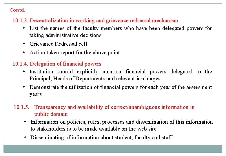 Contd. 10. 1. 3. Decentralization in working and grievance redressal mechanism • List the