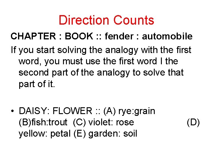 Direction Counts CHAPTER : BOOK : : fender : automobile If you start solving