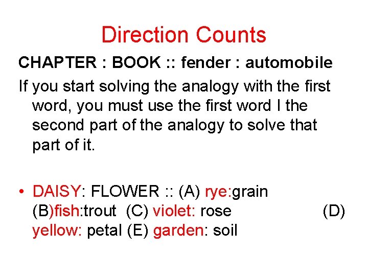 Direction Counts CHAPTER : BOOK : : fender : automobile If you start solving