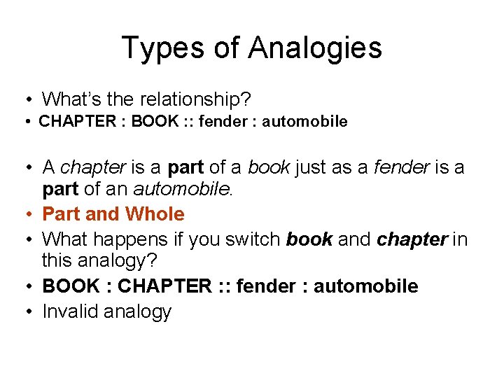 Types of Analogies • What’s the relationship? • CHAPTER : BOOK : : fender